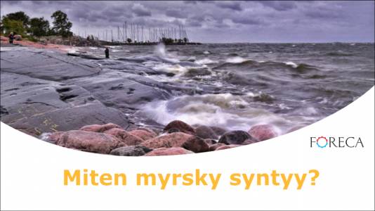 Foreca Youtubessa: Miten myrskyt syntyvät ja voiko Suomessa esiintyä hirmumyrskyjä? Foreca Youtubessa: Miten myrskyt syntyvät ja voiko Suomessa esiintyä hirmumyrskyjä?