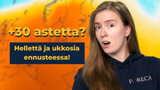 Foreca Youtubessa: Euroopan helleaalto ukkosineen ulottuu Suomeen | Sään takaa